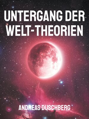 cover image of Untergang der Welt-Theorien